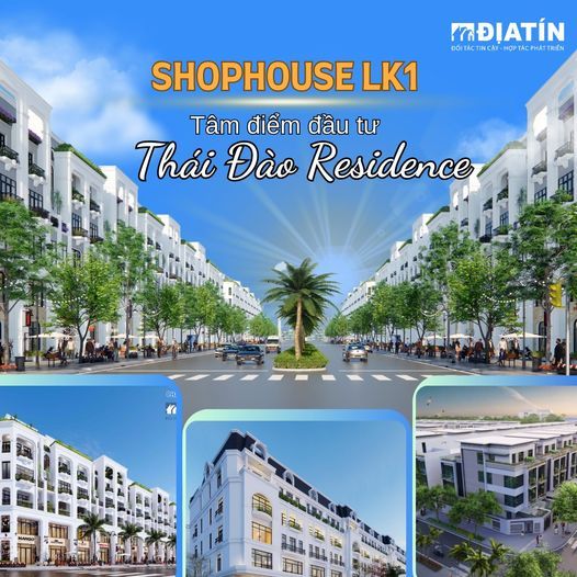 SHOPHOUSE LK1 – TÂM ĐIỂM ĐẦU TƯ TẠI THÁI ĐÀO RESIDENCE